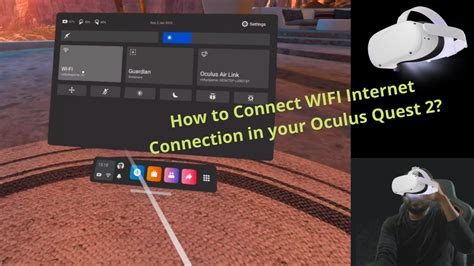 Подключение к Wi-Fi на Oculus Quest 2: простые шаги для доступа в сеть