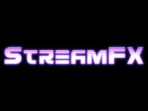 Совместимость StreamFX с программой для трансляций видео